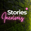 Stories Incríveis